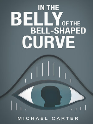 cover image of In the Belly of the Bell-Shaped Curve